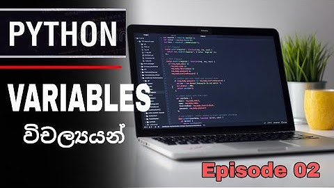 Python Variables | Python Sinhala Tutorial Episode 02  | SL Android