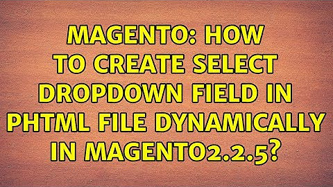Magento: How to create select dropdown field in phtml file dynamically in Magento2.2.5?
