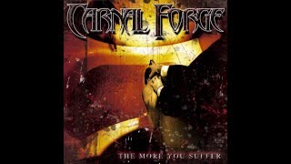 Carnal Forge - The More You Suffer [Full Album]