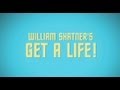 William Shatner's: Get a Life! (Sneak Peek) | EPIX