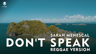 Video thumbnail of "Don't Speak (Reggae Version) - No Doubt x Sarah Menescal"