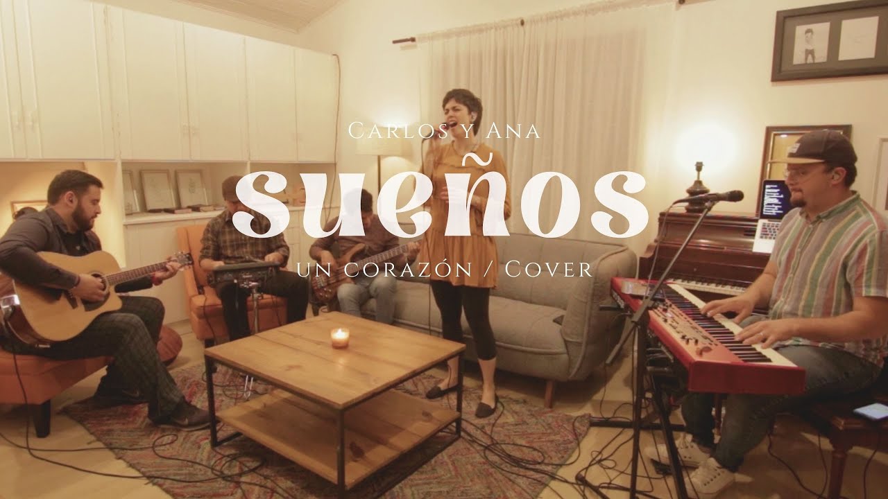 Sueños - Un Corazón (Cover by Carlos y Ana) - YouTube
