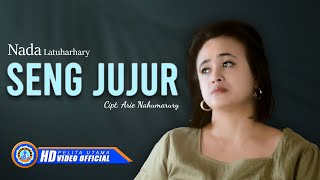 Nada Latuharhary - SENG JUJUR