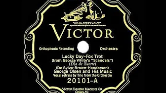 1926 HITS ARCHIVE: Lucky Day - George Olsen (vocal trio) 1926 HITS ARCHIVE: Lucky Day - George Olsen (vocal trio)