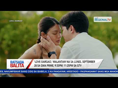 'Love Siargao,' malantaw na sa Lunes, Sep. 28 sa GMA Prime, 9:35pm; 11:25pm sa GTV | Ratsada Balita