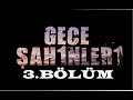 Gece Şahinleri 3 Bölüm İzle