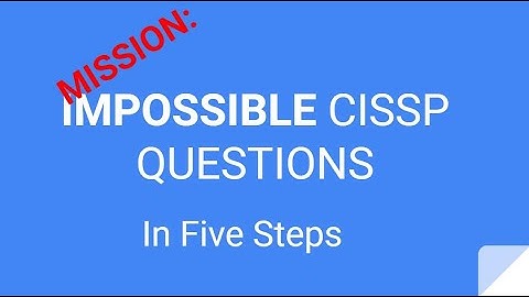 How to Answer Hard CISSP Questions in 5 Steps