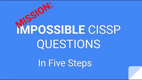 How to Answer Hard CISSP Questions in 5 Steps