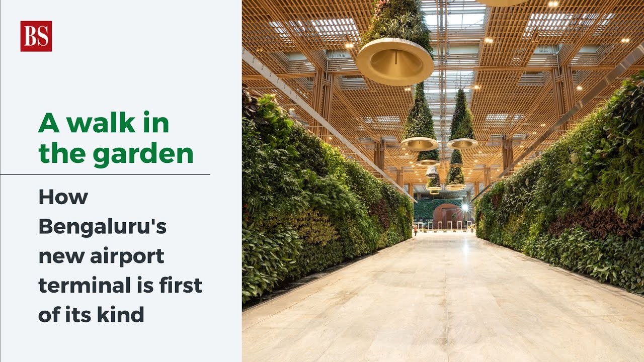 A walk in the garden: How Bengaluru airport's Terminal 2 is first of its kind
