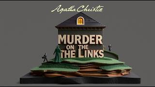 🎧 The Murder on the Links by Agatha Christie | Full Audiobook | Hercule Poirot Mystery Classic
