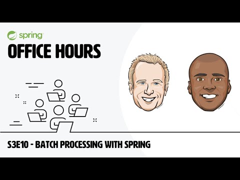 Spring Office Hours: S3E10 - Batch Processing with Spring