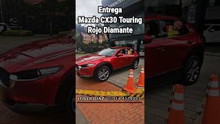 Entrega Mazda CX30 Touring Rojo Diamante 2025
