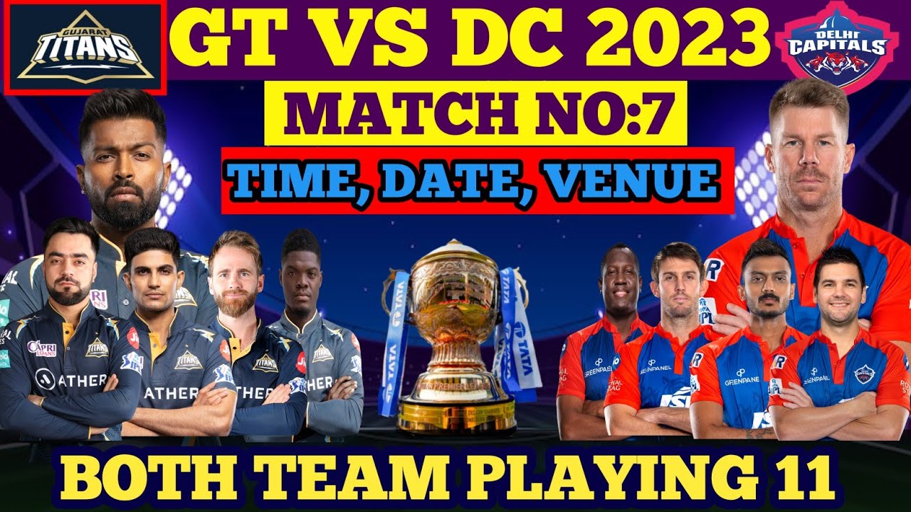 DELHI CAPITEL VS GUJARAT TITANS PLAYING 11| dc vs gt 7th match 2023| TATA IPL 2023