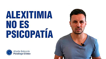 ¿Es la alexitimia una psicopatía?