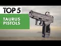 Top 5 best taurus pistols 2024  watch before you buy