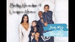 Kim kardashian baby number 4 name revealed !!! ill