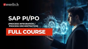SAP PI/PO (Process Integration / Process Orchestration) Full Course | ZaranTech