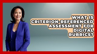 What Is Criterion-referenced Assessment For Digital Rubrics? - Teacher Tech Toolbox