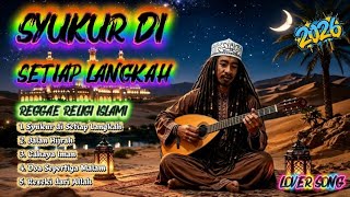 Syukur di Setiap Langkah 🌙 Reggae Religi Islami 2026 | Lagu Islami Indonesia Terbaru | Lover Song