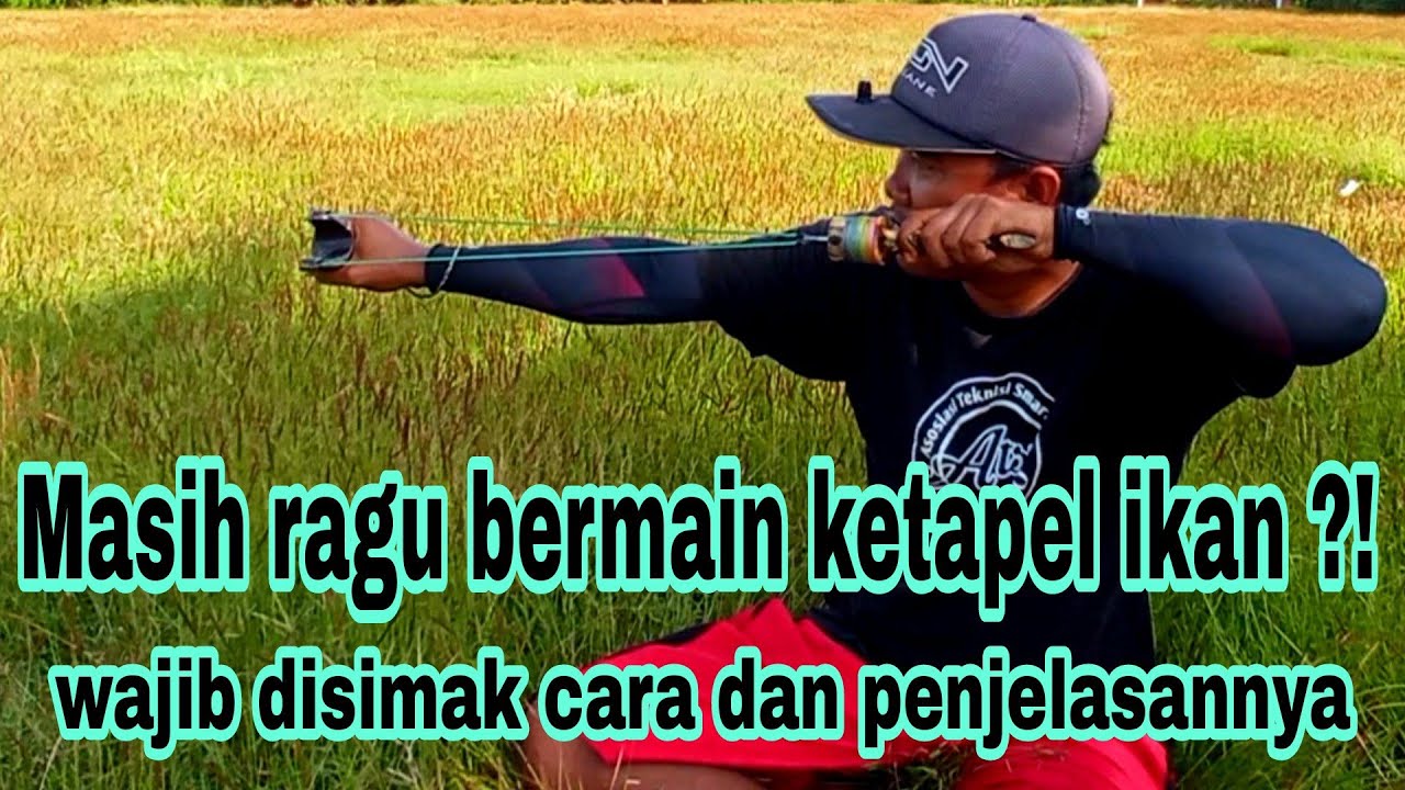 Cara menggunakan ketapel ikan dengan nyaman, aman dan safety - by : Cak Dien