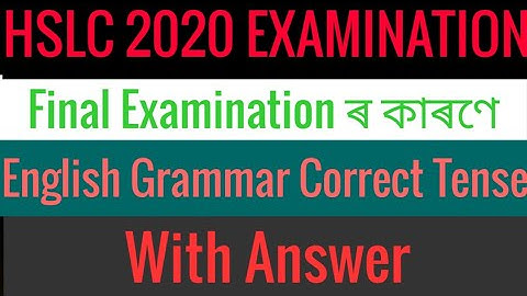 HSLC 2020 English Grammar Common Correct Tense For Seba Hslc Final 2020 English Paper