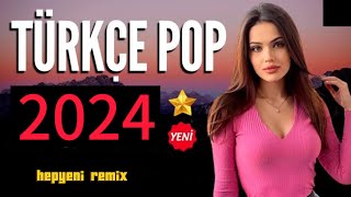 🎶Türkçe pop hareketli şarkılar remix 2024 🎧 Bu ayın En çok dinlenen En popüler Şarkıları🔥