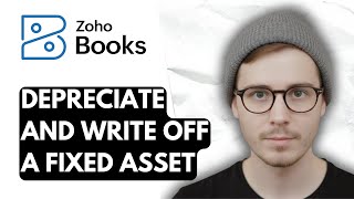 How To Depreciate And Write Off A Fixed Asset In Zoho Books [2025 Guide]