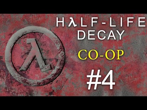 Видео: Half-Life: Decay - Кооператив - Прохождение игры на русском [#4] PC Mod