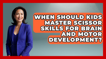 When Should Kids Master Scissor Skills For Brain And Motor Development? - Brain Development Hub