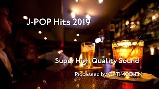 2019 J-POP Hits【超・高音質】