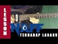 Tutorial Naff Terhadap Laraku Gitar Melodi Lesson TAB