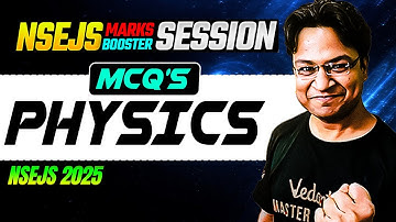 🔥 NSEJS 2025 Physics Marks Booster | Top MCQs Practice | Vikas Sir