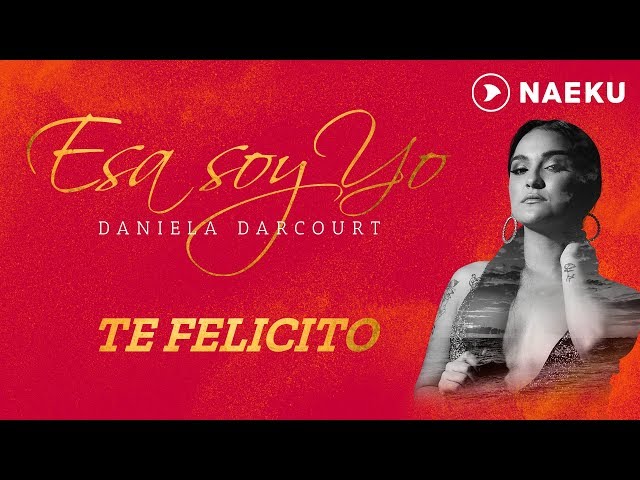 Daniela Darcourt - Te Felicito