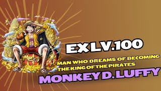 EX LV.100 Man Who Dreams Of Becoming The King Of The Pirates Monkey D. Luffy