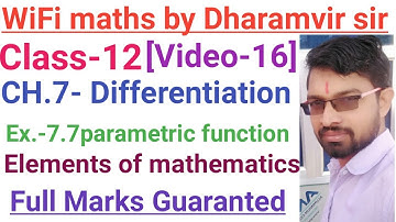 Class 12th maths|| chapter 7 differentiation||exercise 7.7 parametric function|| video-16