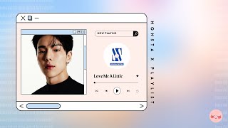 🌌 MONSTA X PLAYLIST 🌌 [ work . study . dance ] 2023 LOVE ME A LITTLE