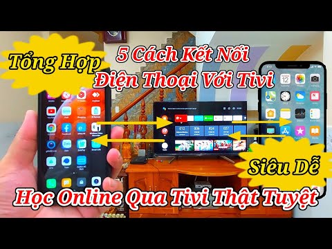 Tổng Hợp Cách Kết Nối Điện Thoại Với Tivi – Học Online Với Màn Hình Tivi Thật Tuyệt ✅