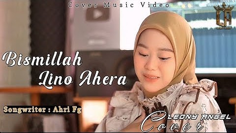 Bismillah Lino Ahera|| Leony Angel|| Cover Version|| Songwriter Ahri Fg
