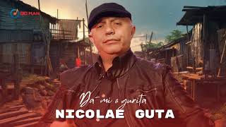 Nicolae Guta - Da-mi o gurita [Videoclip Oficial] 2024