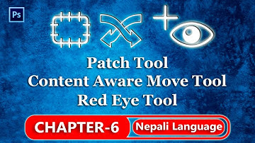 Patch Tool | Content Aware Move Tool | Red Eye Tool In Photoshop | Photoshop Tutorial | in Nepali