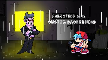 How to ANIMATE our custom background! | Adding a custom background part 3 - Animating the background