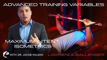ADVANCED TRAINING VARIABLES - Maximum Intent Isometrics