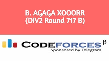 B. AGAGA XOOORR | Codeforces Solution | DIV2 Round 717(Bangla)
