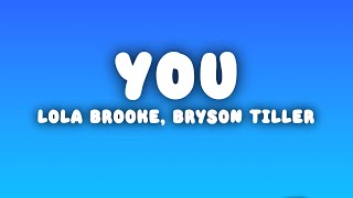 Lola Brooke - You (Lyrics) ft. Bryson Tiller