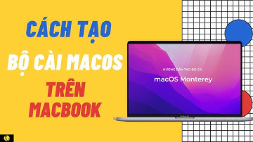 Hướng dẫn tạo bộ cài macOS đơn giản ngay tại nhà