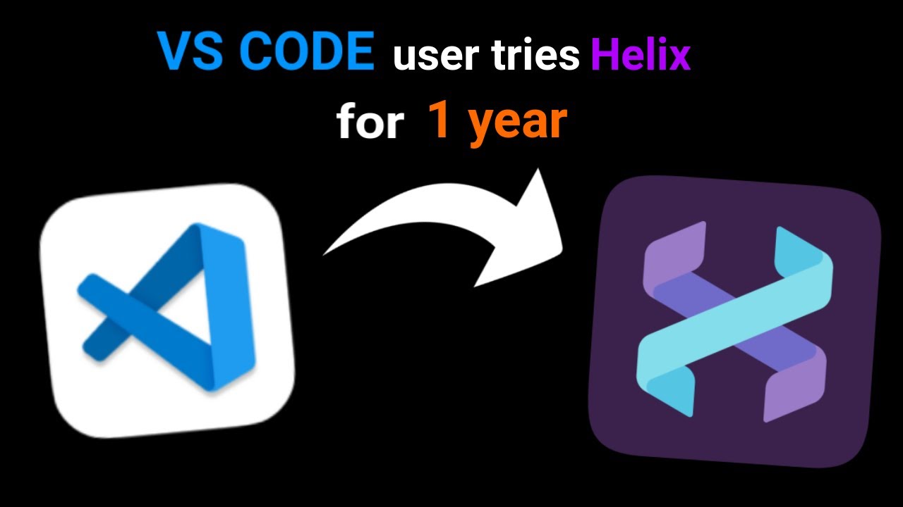 VSCODE user tries Helix for 1 year - YouTube