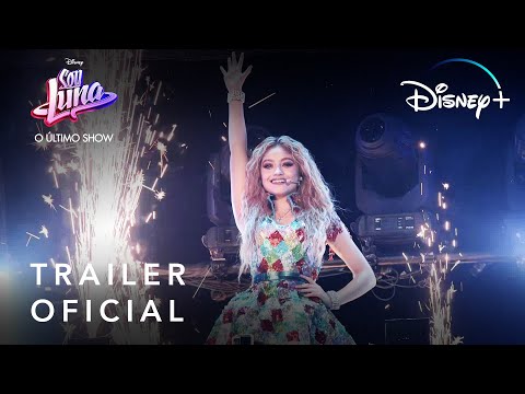 Sou Luna: O Último Show | Trailer Oficial | Disney+