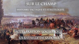 Accélération logistique : La Bataille de Sadowa (1866)