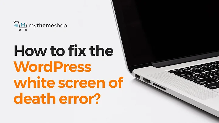How to fix the WordPress white screen of death error?