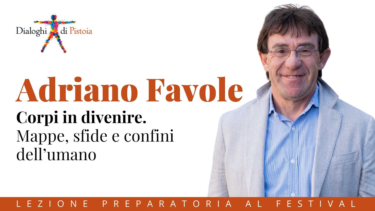Adriano Favole | Corpi in divenire. Mappe, sfide e confini dell'umano.